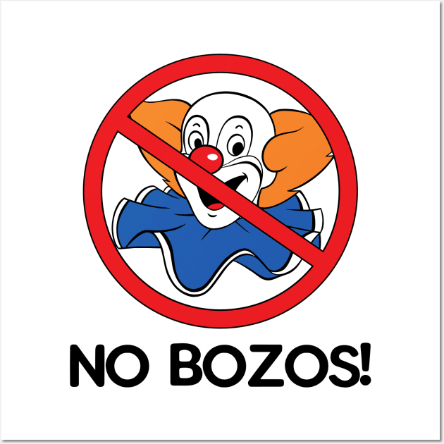 NO BOZOS! Wall Art by DCMiller01